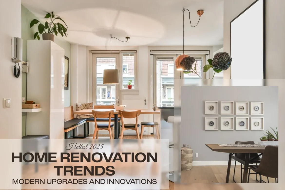 Hottest 2025 Home Renovation Trends_ Modern Upgrades and Innovations