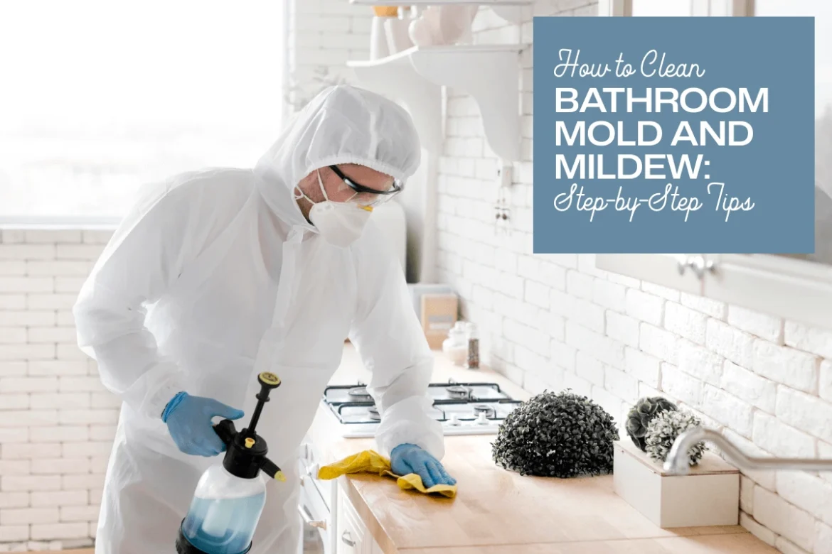How to Clean Bathroom Mold and Mildew