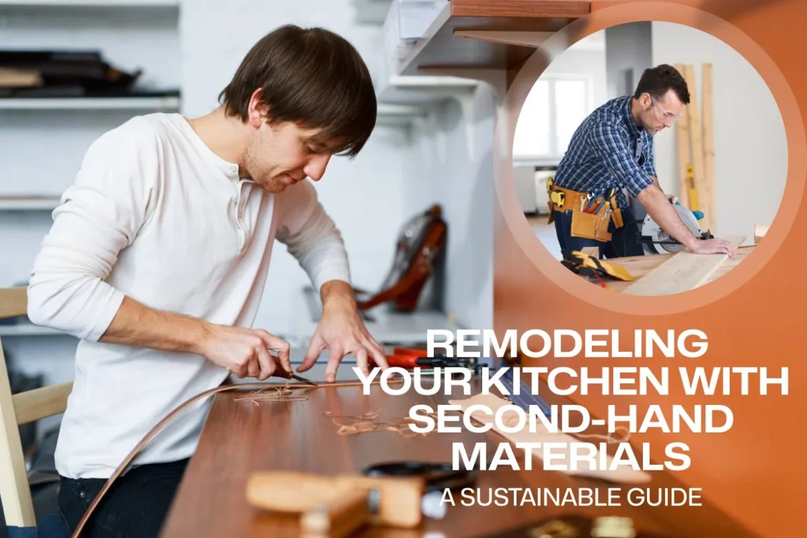 Remodeling Your Kitchen with Second-Hand Materials_ A Sustainable Guide